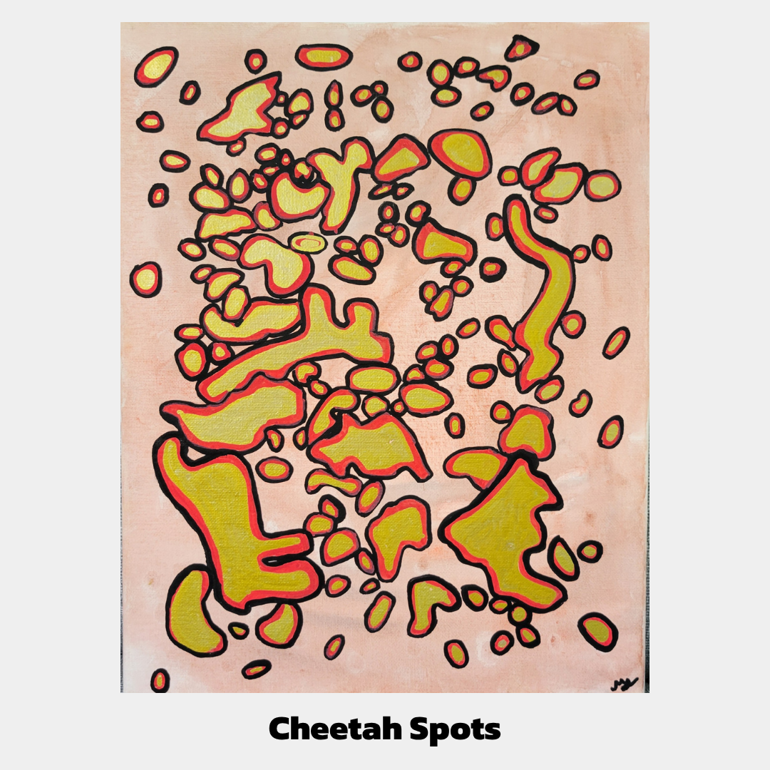 Cheetah Spots A mad mess of organic gold shapes with a heavy red and black outline on an under-painted peach background. Feast on that, eyes.
